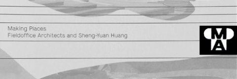Sheng-Yuan Huanga – „Making Places”