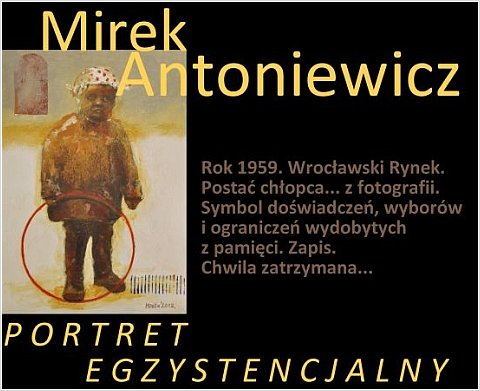 Antoniewicz Mirek - Portret egzystencjalny